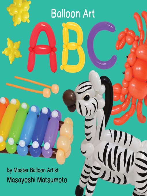 Title details for ABC Balloon Art by Masayoshi Matsumoto - Available